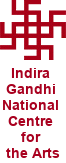 Indira Gandhi National Centre for the Arts					(Ministry of Culture, Govt. of India)